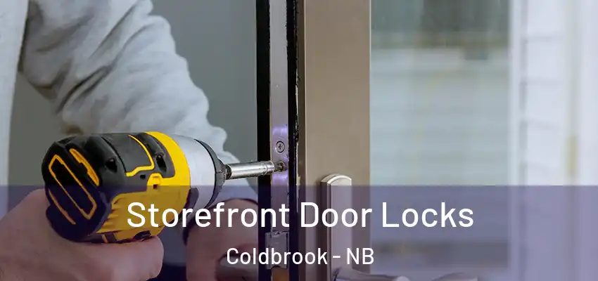  Storefront Door Locks Coldbrook - NB