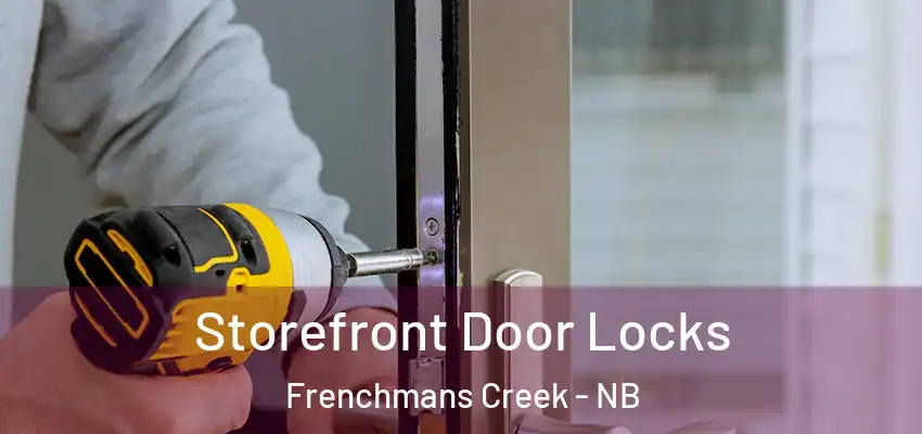  Storefront Door Locks Frenchmans Creek - NB