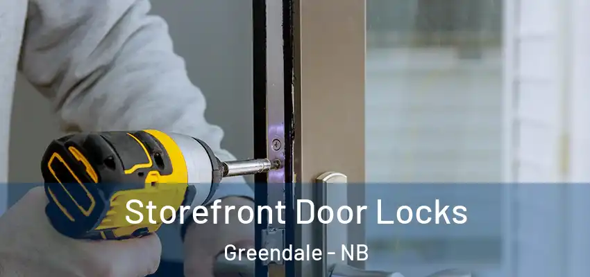  Storefront Door Locks Greendale - NB