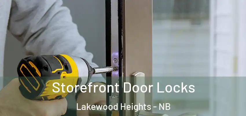  Storefront Door Locks Lakewood Heights - NB