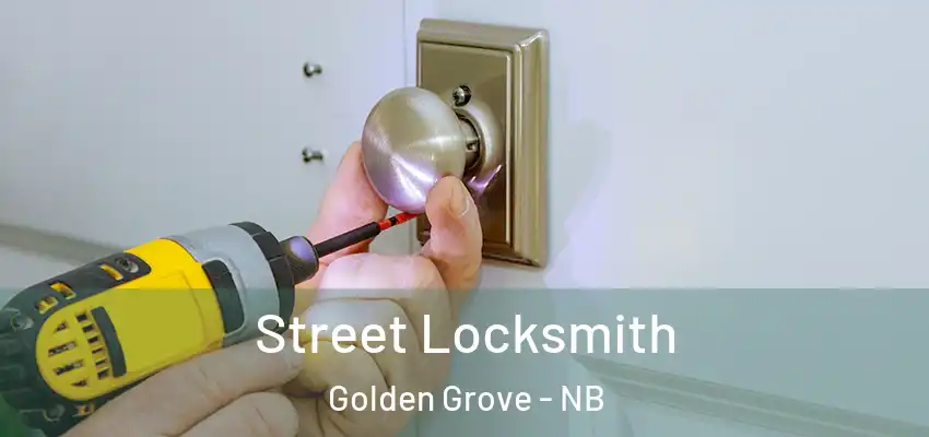  Street Locksmith Golden Grove - NB