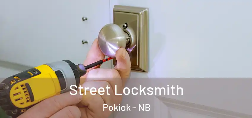  Street Locksmith Pokiok - NB