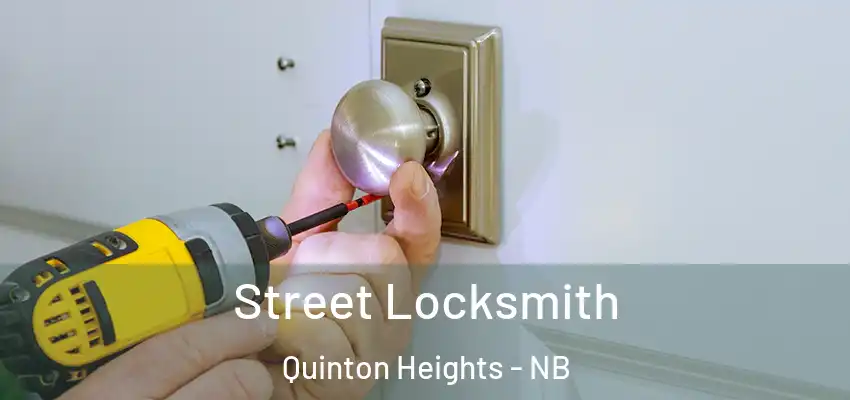  Street Locksmith Quinton Heights - NB