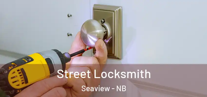  Street Locksmith Seaview - NB
