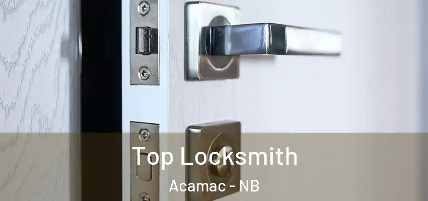  Top Locksmith Acamac - NB