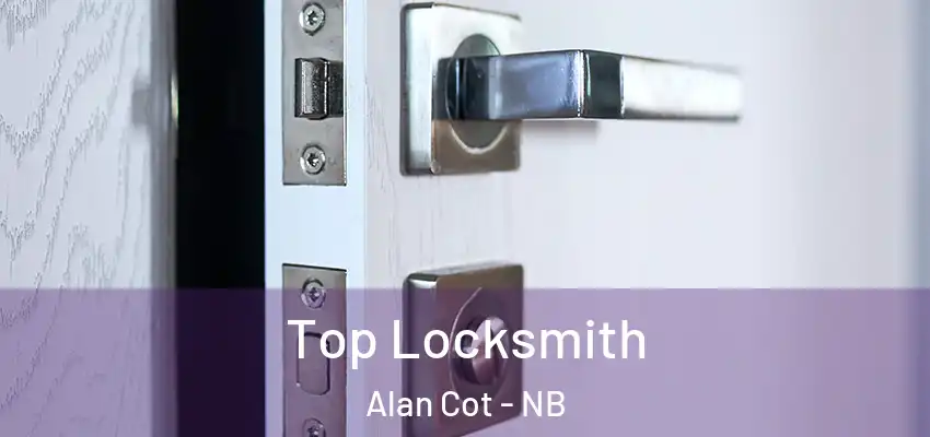  Top Locksmith Alan Cot - NB