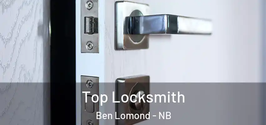  Top Locksmith Ben Lomond - NB