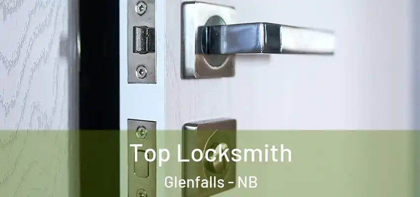  Top Locksmith Glenfalls - NB