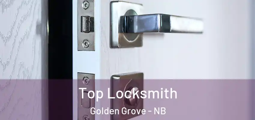  Top Locksmith Golden Grove - NB