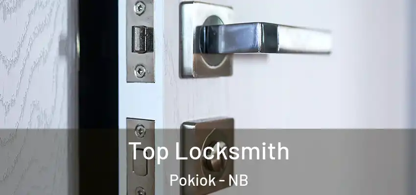  Top Locksmith Pokiok - NB