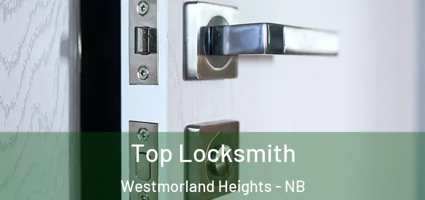  Top Locksmith Westmorland Heights - NB
