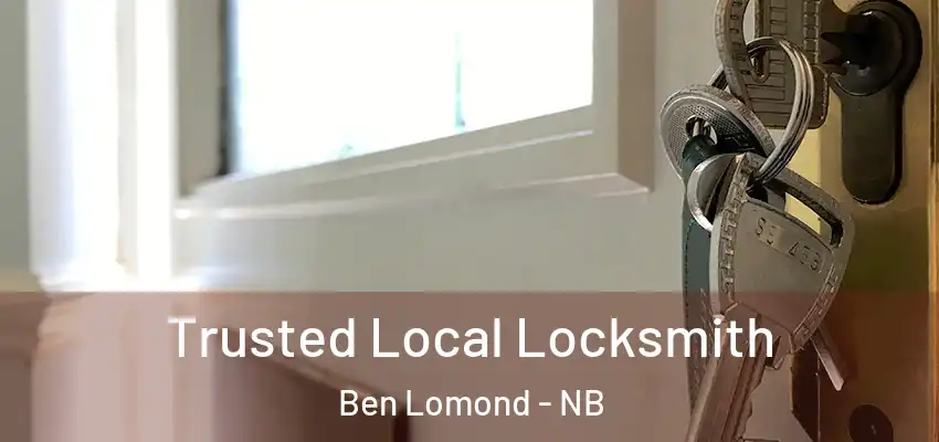  Trusted Local Locksmith Ben Lomond - NB