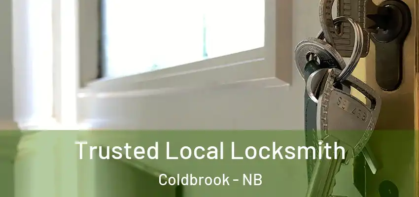  Trusted Local Locksmith Coldbrook - NB