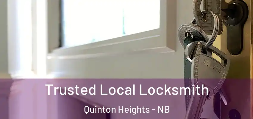  Trusted Local Locksmith Quinton Heights - NB