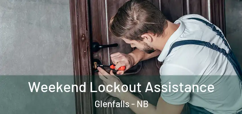  Weekend Lockout Assistance Glenfalls - NB