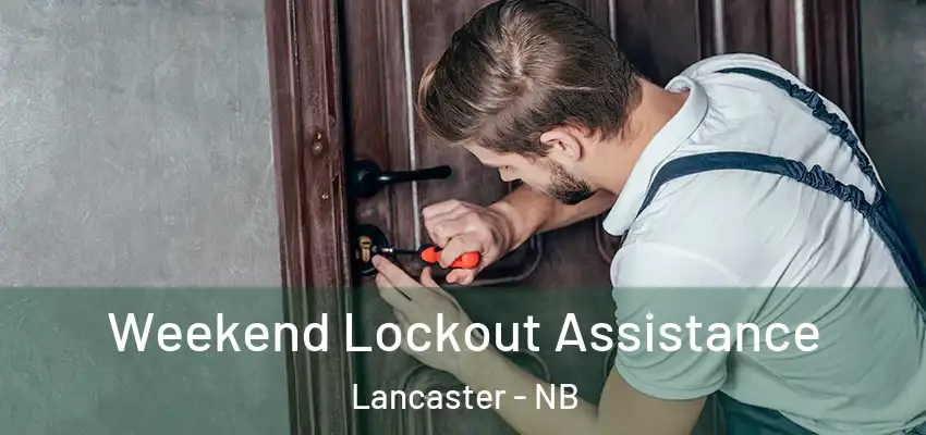  Weekend Lockout Assistance Lancaster - NB
