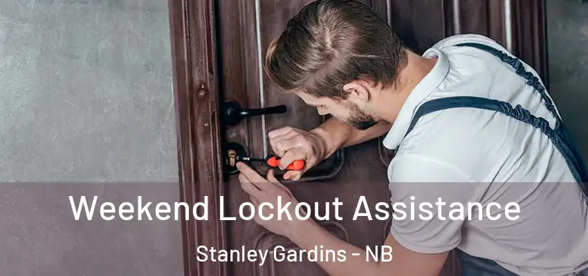  Weekend Lockout Assistance Stanley Gardins - NB