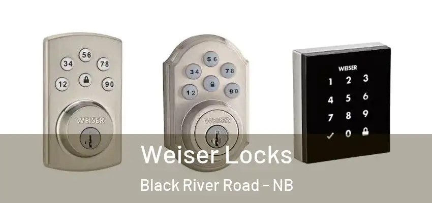  Weiser Locks Black River Road - NB
