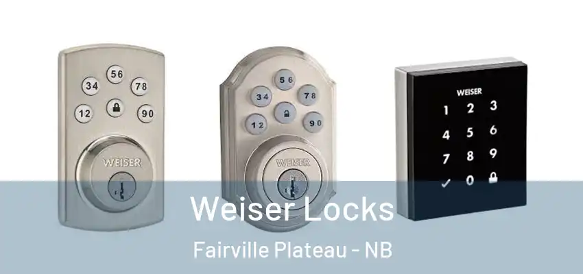  Weiser Locks Fairville Plateau - NB