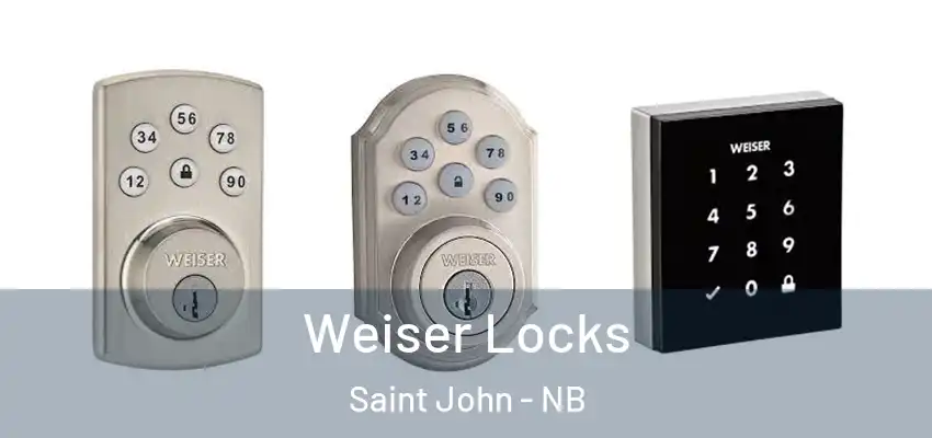  Weiser Locks Saint John - NB