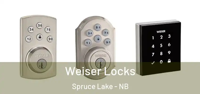  Weiser Locks Spruce Lake - NB