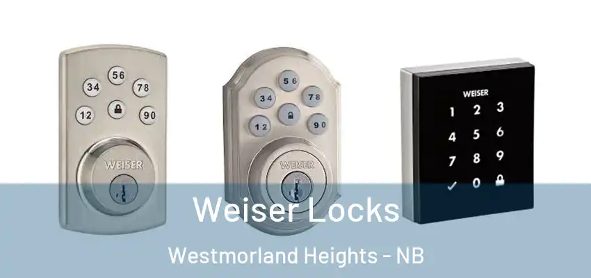  Weiser Locks Westmorland Heights - NB