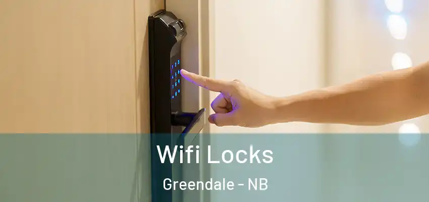  Wifi Locks Greendale - NB