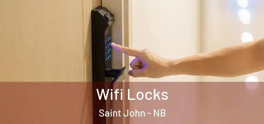 Wifi Locks Saint John - NB