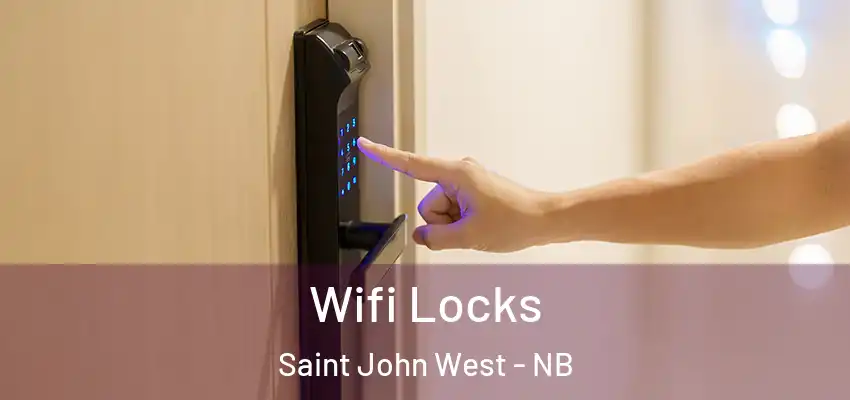  Wifi Locks Saint John West - NB