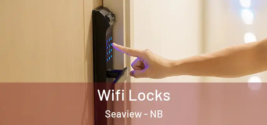  Wifi Locks Seaview - NB