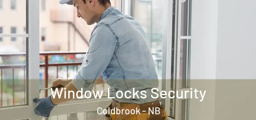  Window Locks Security Coldbrook - NB