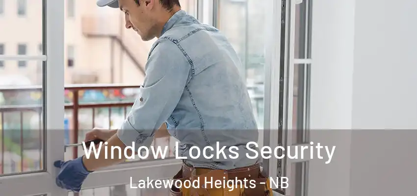  Window Locks Security Lakewood Heights - NB