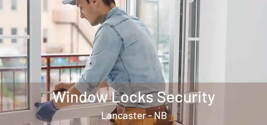  Window Locks Security Lancaster - NB