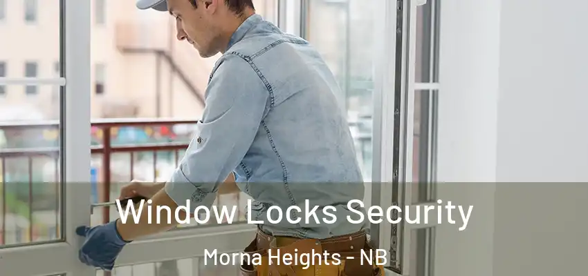  Window Locks Security Morna Heights - NB