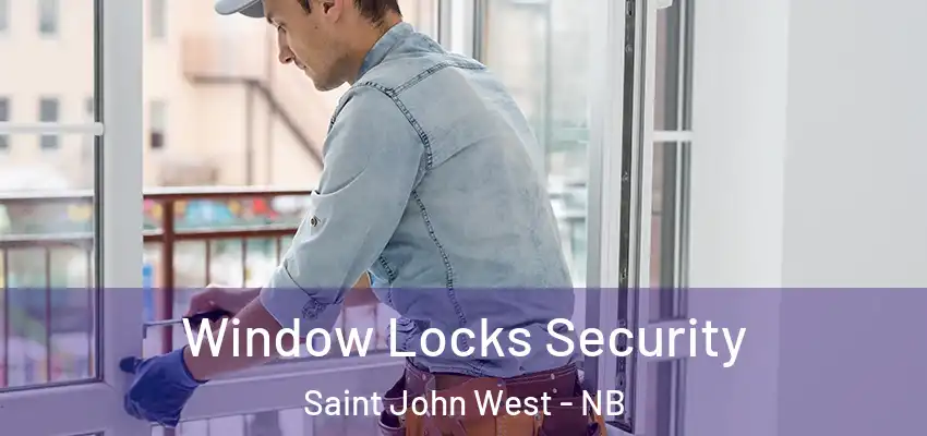  Window Locks Security Saint John West - NB